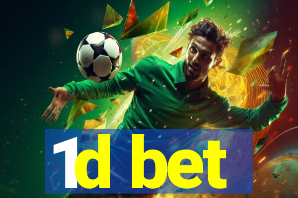 1d bet